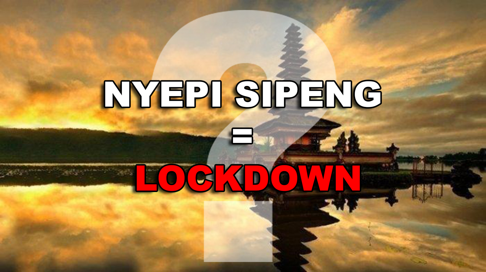 NYEPI SIPENG 3 HARI ADALAH WACANA LOCKDOWN TERSELUBUNG